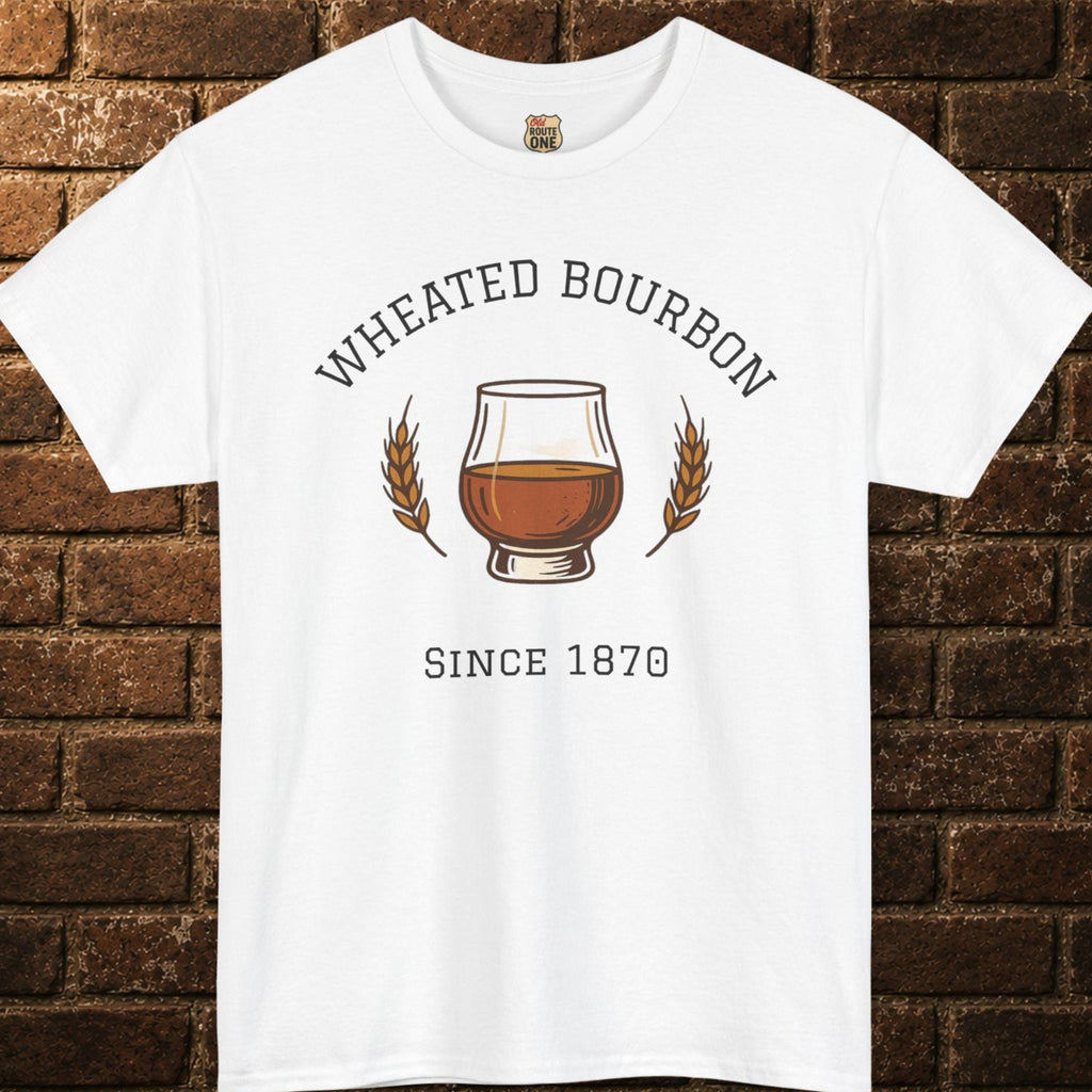 Wheated Bourbon Since 1870 t-shirt