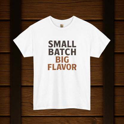 NEW Small Batch Big Flavor T-shirt