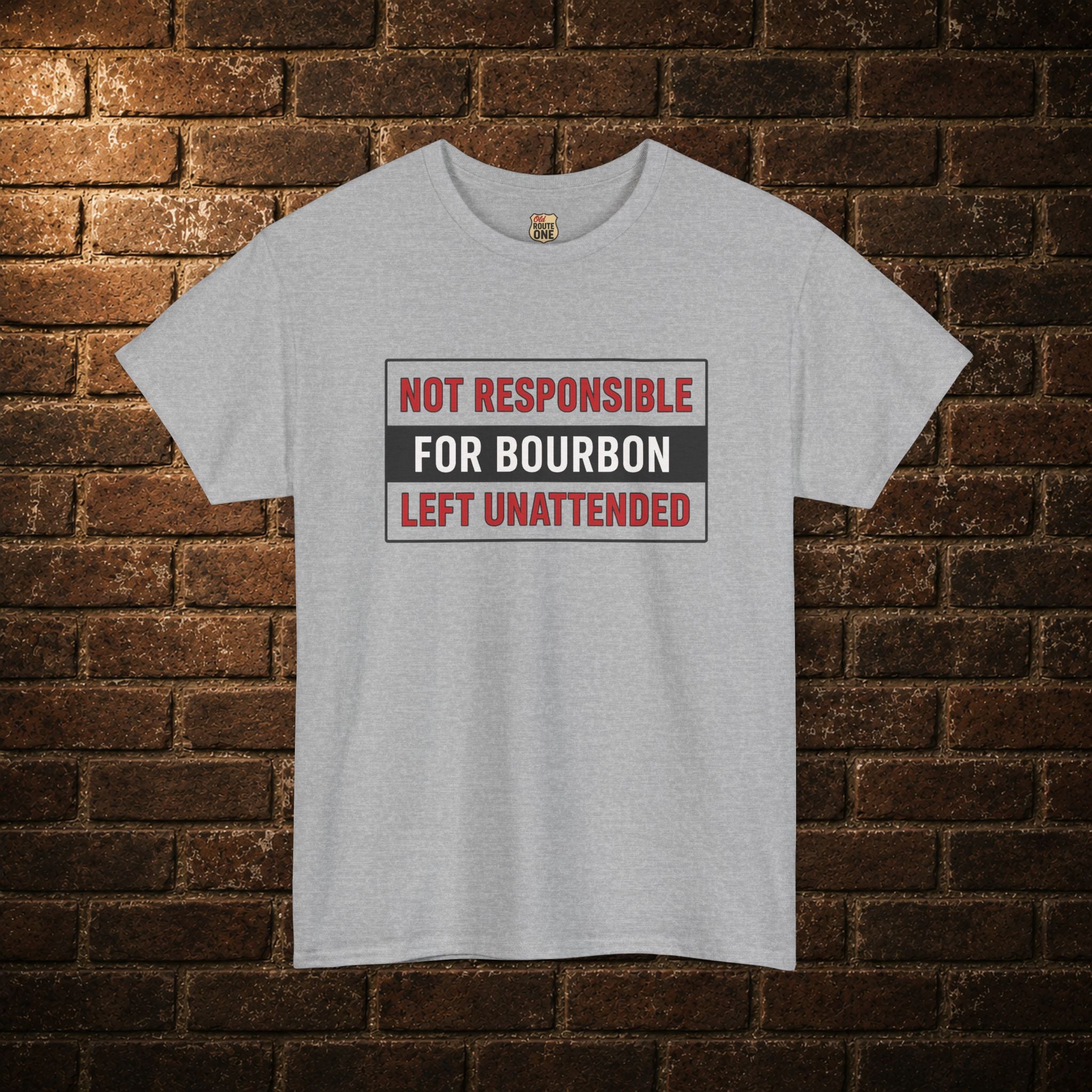 Not Responsible For Bourbon Left Unattended T-Shirt