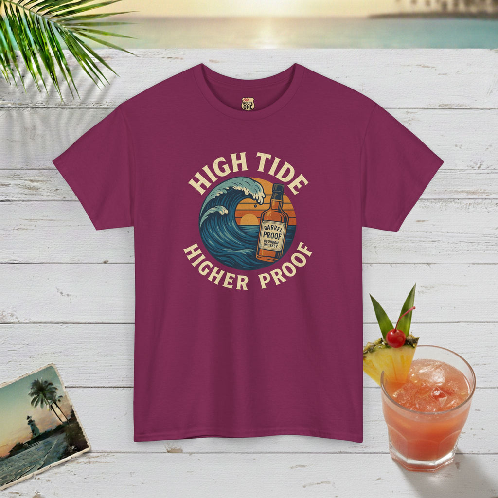 HIGH TIDE, HIGHER PROOF T-shirt
