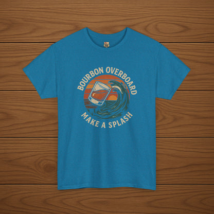 MAKE A SPLASH with BOURBON OVERBOARD Cotton T-shirt, Stylish Casual Wear, Gift for Whiskey Enthusiasts, Perfect for Parties & Celebrations