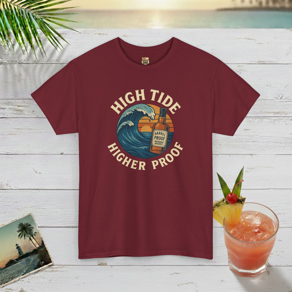 HIGH TIDE, HIGHER PROOF T-shirt