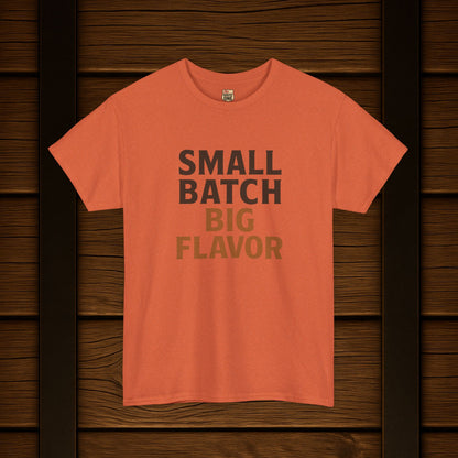 NEW Small Batch Big Flavor T-shirt