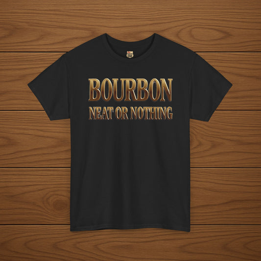 Bourbon Neat or Nothing Cotton T-shirt, Stylish Casual Wear, Gift for Whiskey Enthusiasts, Perfect for Parties & Celebrations