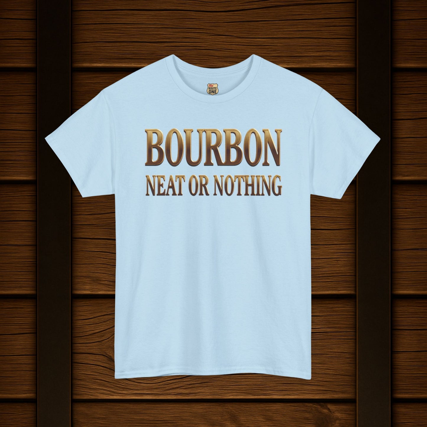 Bourbon Neat or Nothing T-shirt