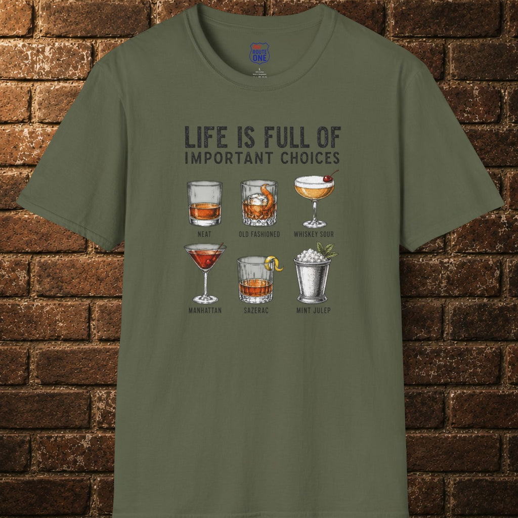 Life Is Full Of Important Choices cocktail T-Shirt
