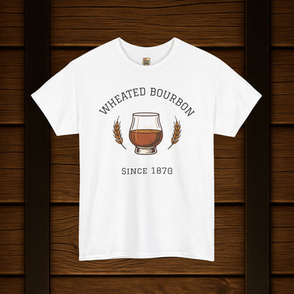 Wheated Bourbon Since 1870 t-shirt