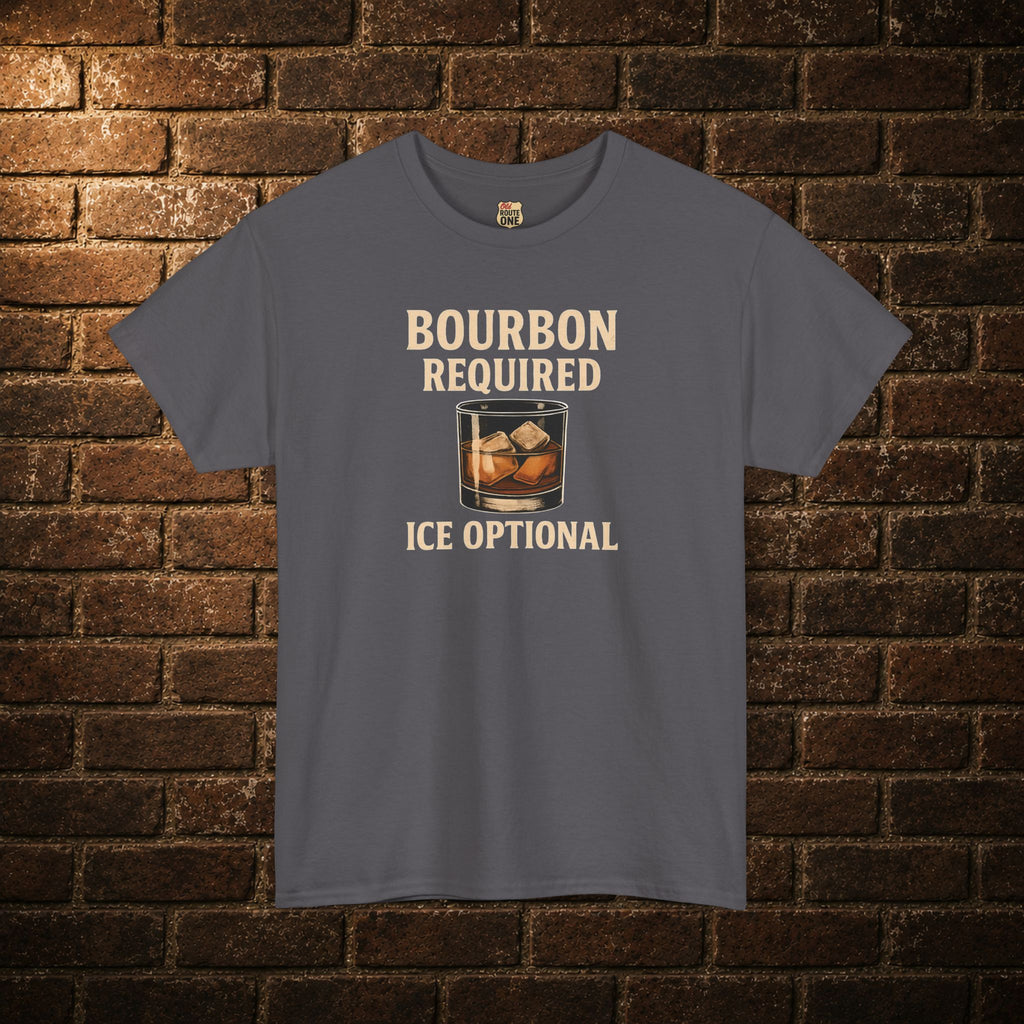 Bourbon Required Ice Optional T-shirt