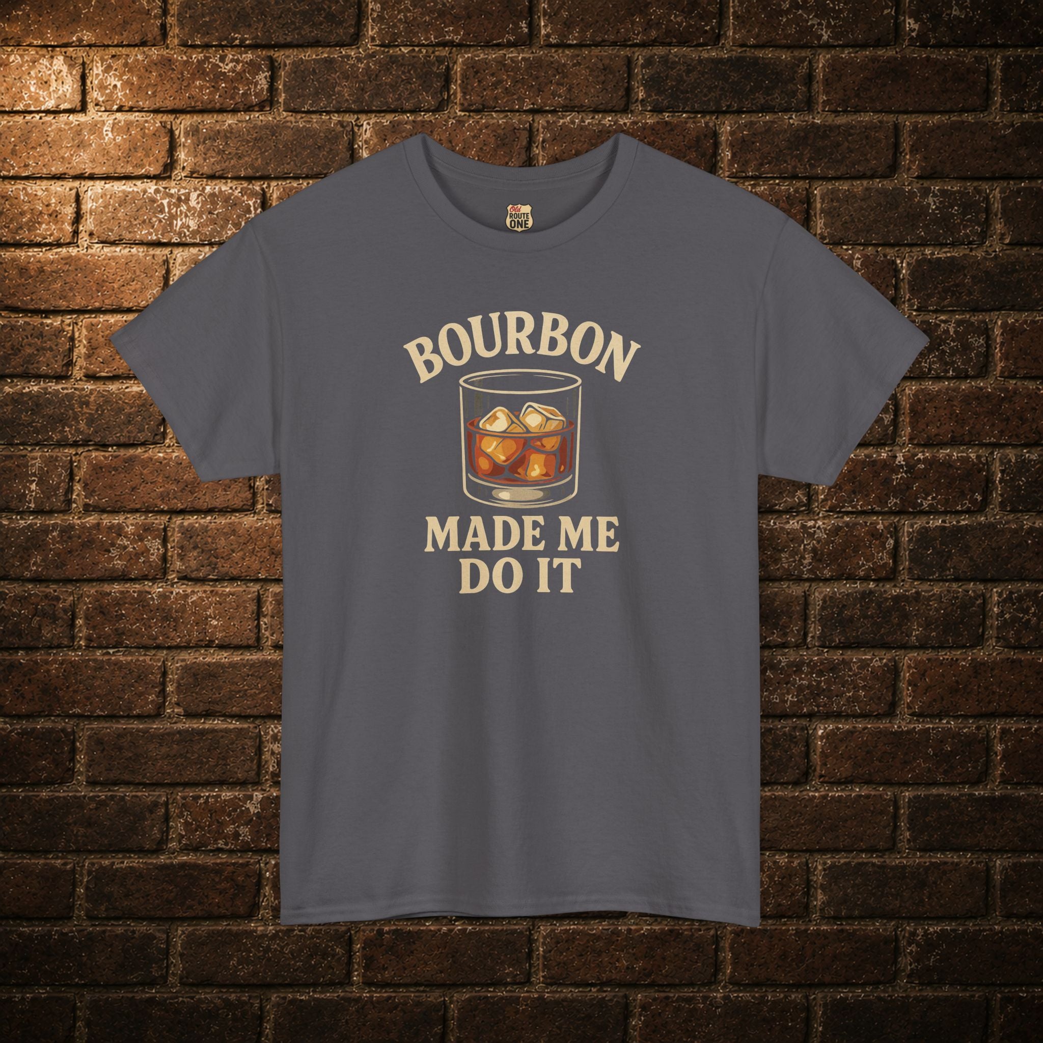 Bourbon Made Me Do It T-Shirt