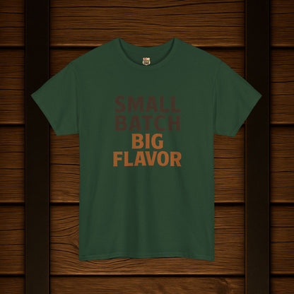 NEW Small Batch Big Flavor T-shirt