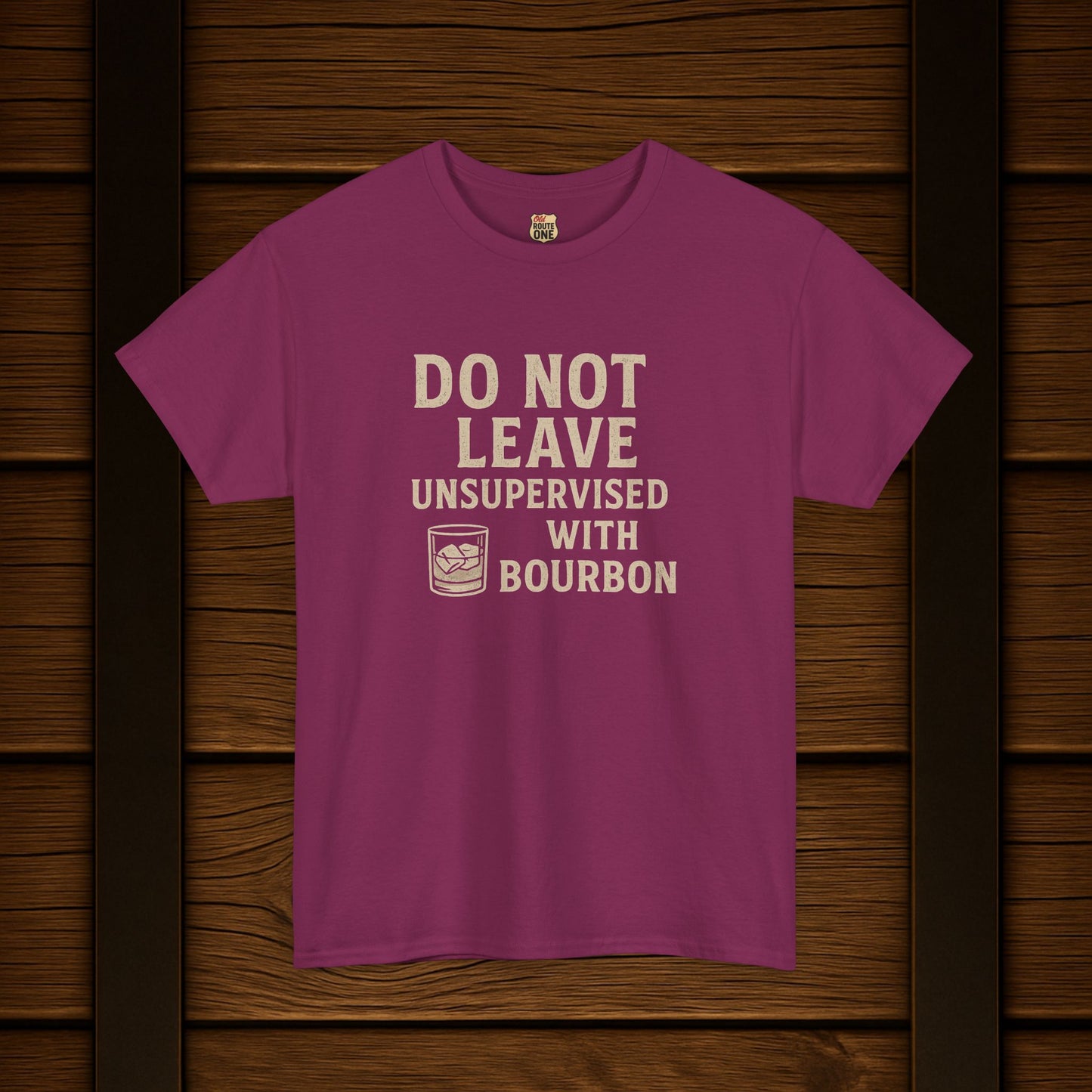 Do Not Leave Unsupervised With Bourbon T-Shirt