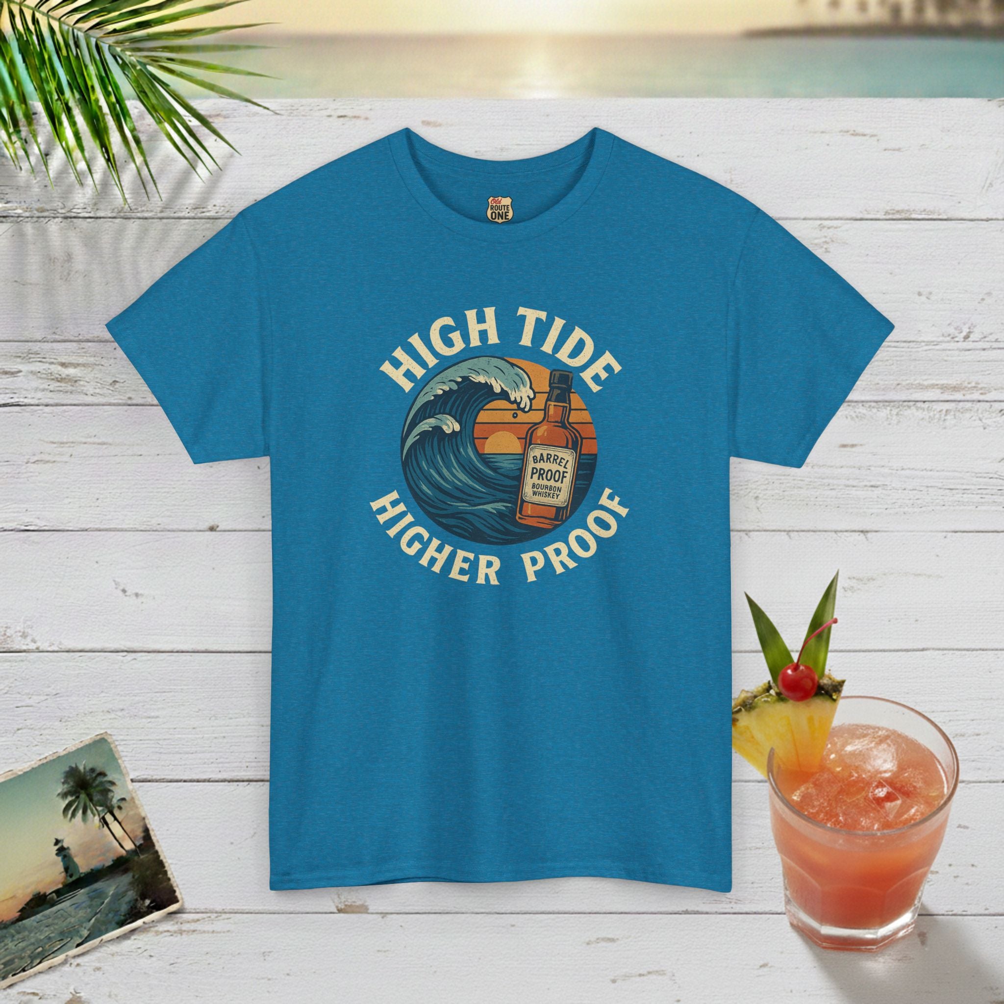 HIGH TIDE, HIGHER PROOF T-shirt