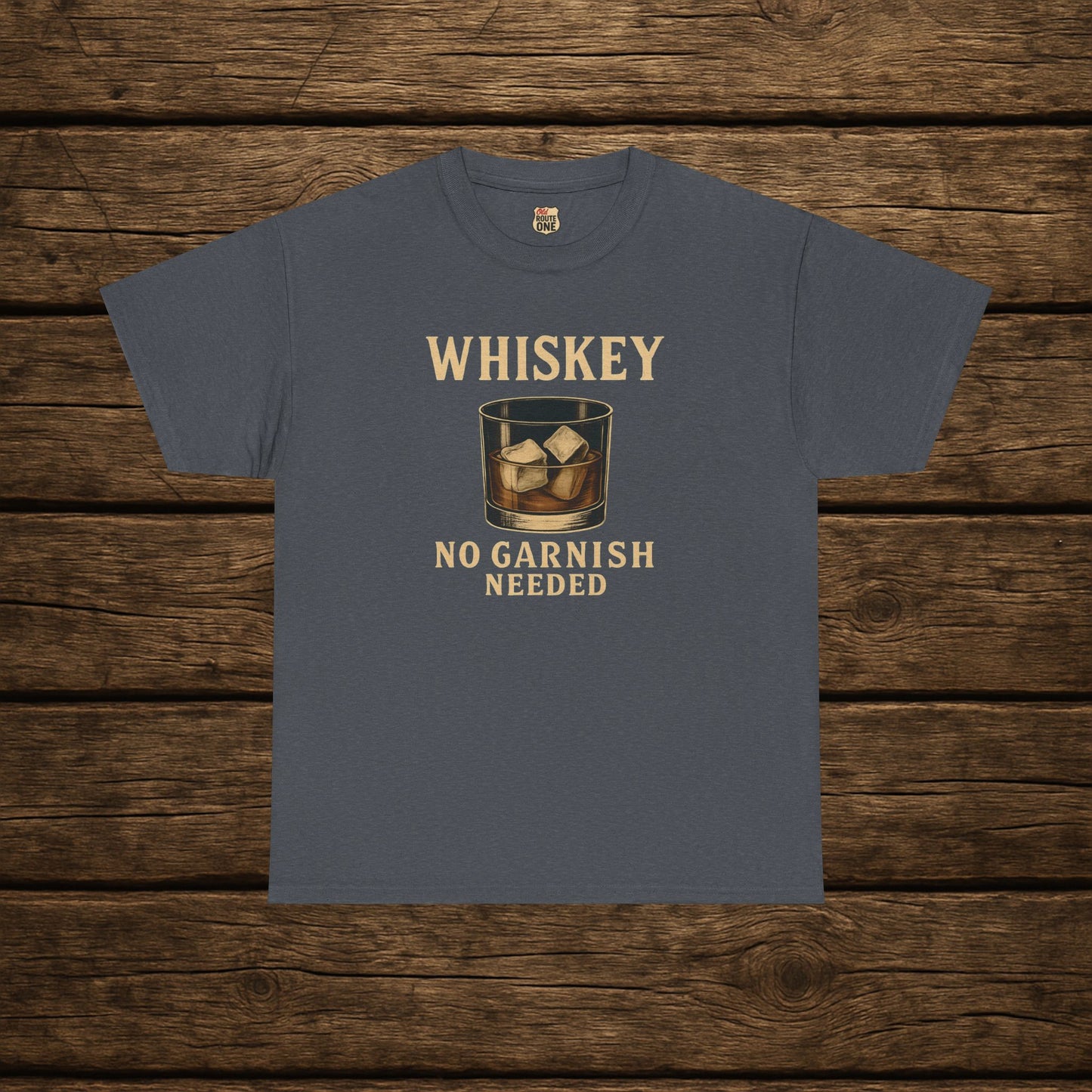 Whiskey No Garnish Needed T-shirt