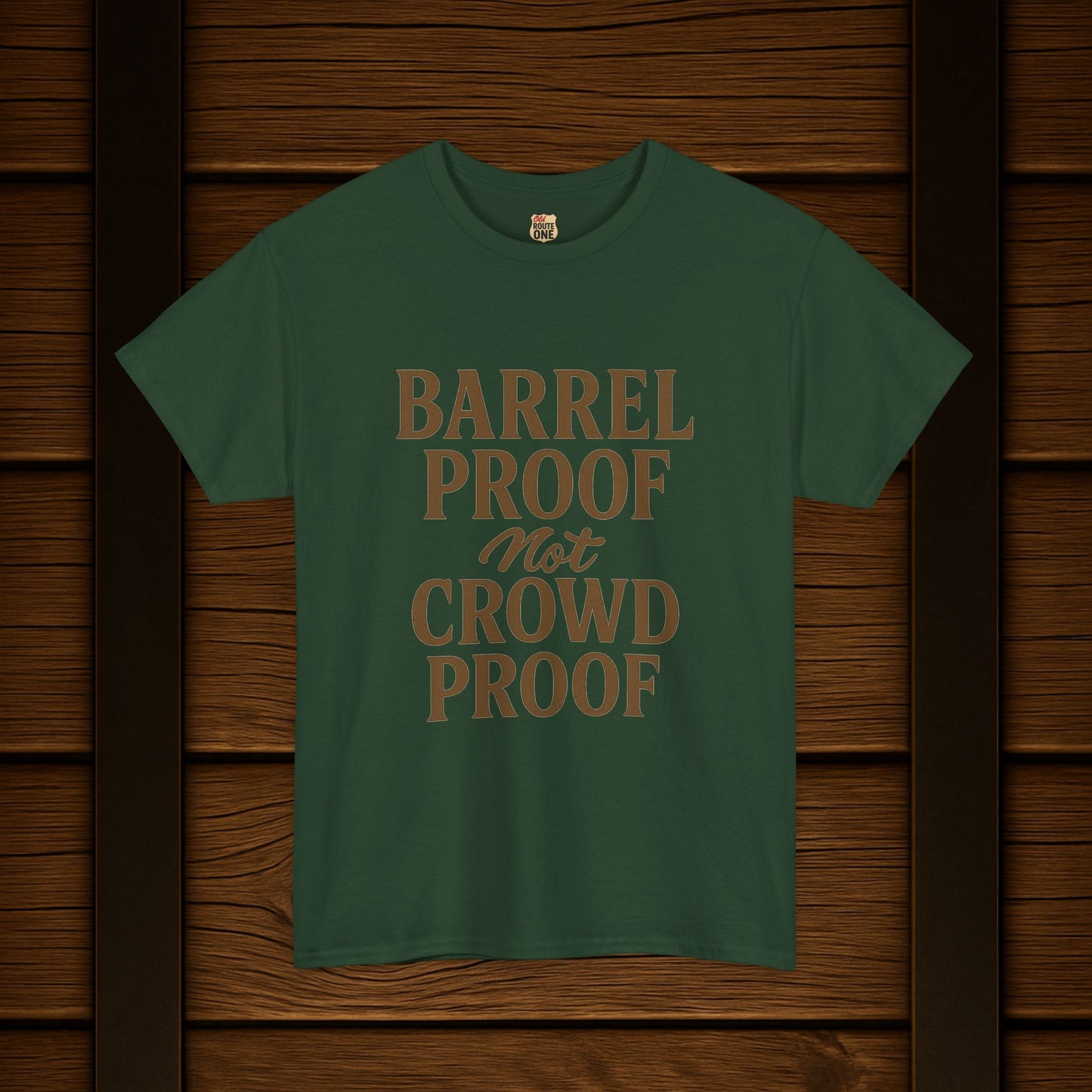 NEW BARREL PROOF not CROWD PROOF shirt