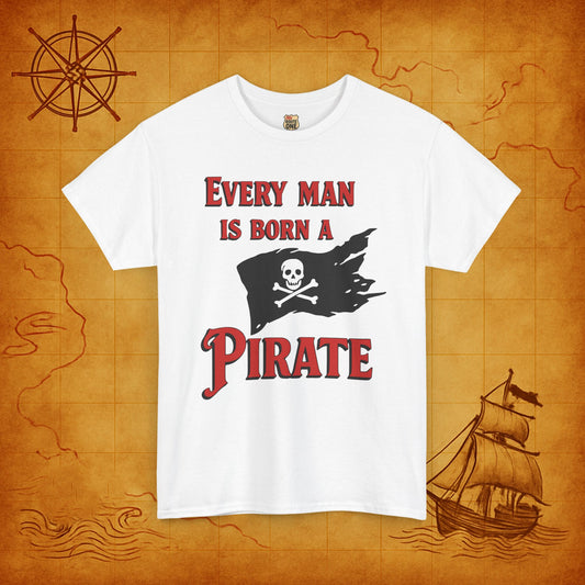 Every Man is a Born Pirate t-shirt Pirate Flag Tee