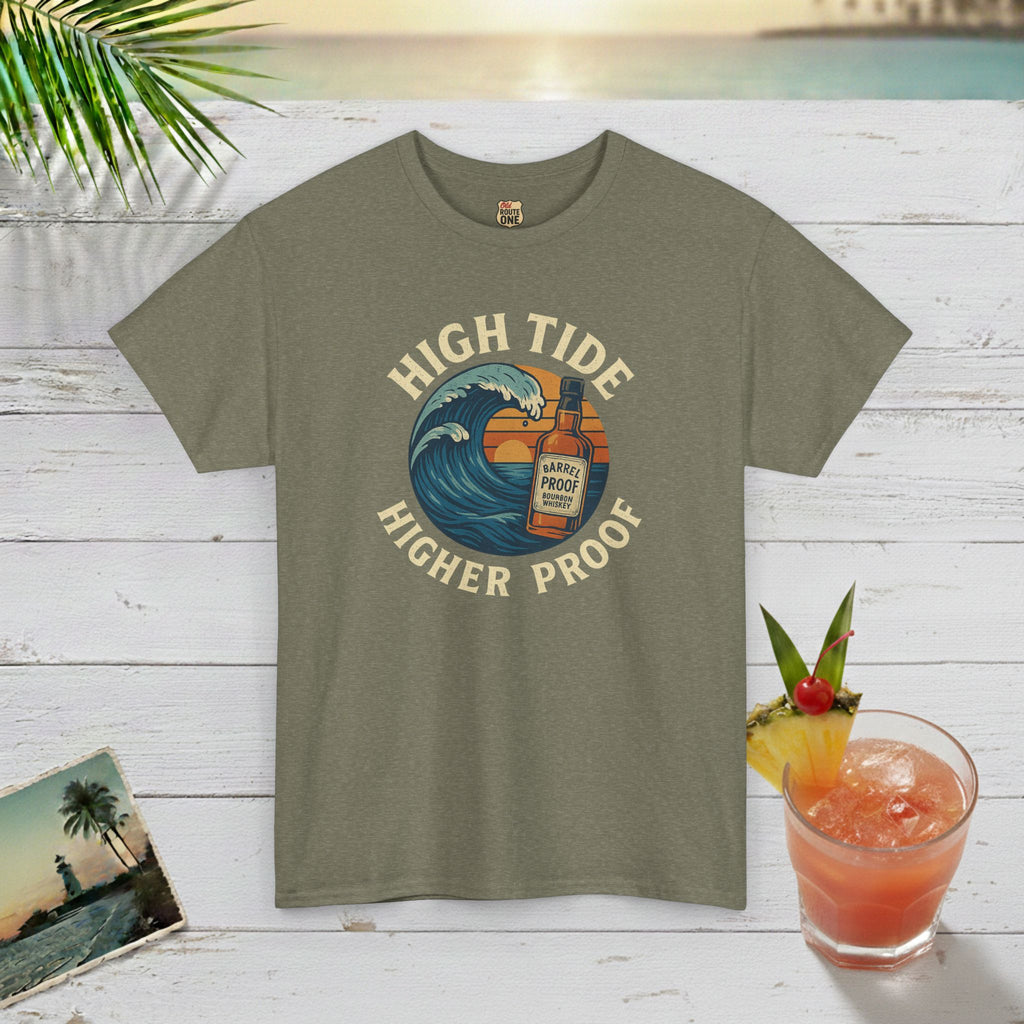 HIGH TIDE, HIGHER PROOF T-shirt