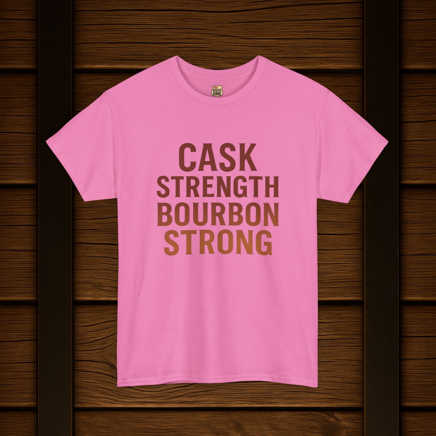 NEW T-Shirt - Cask Strength Bourbon Strong Tee