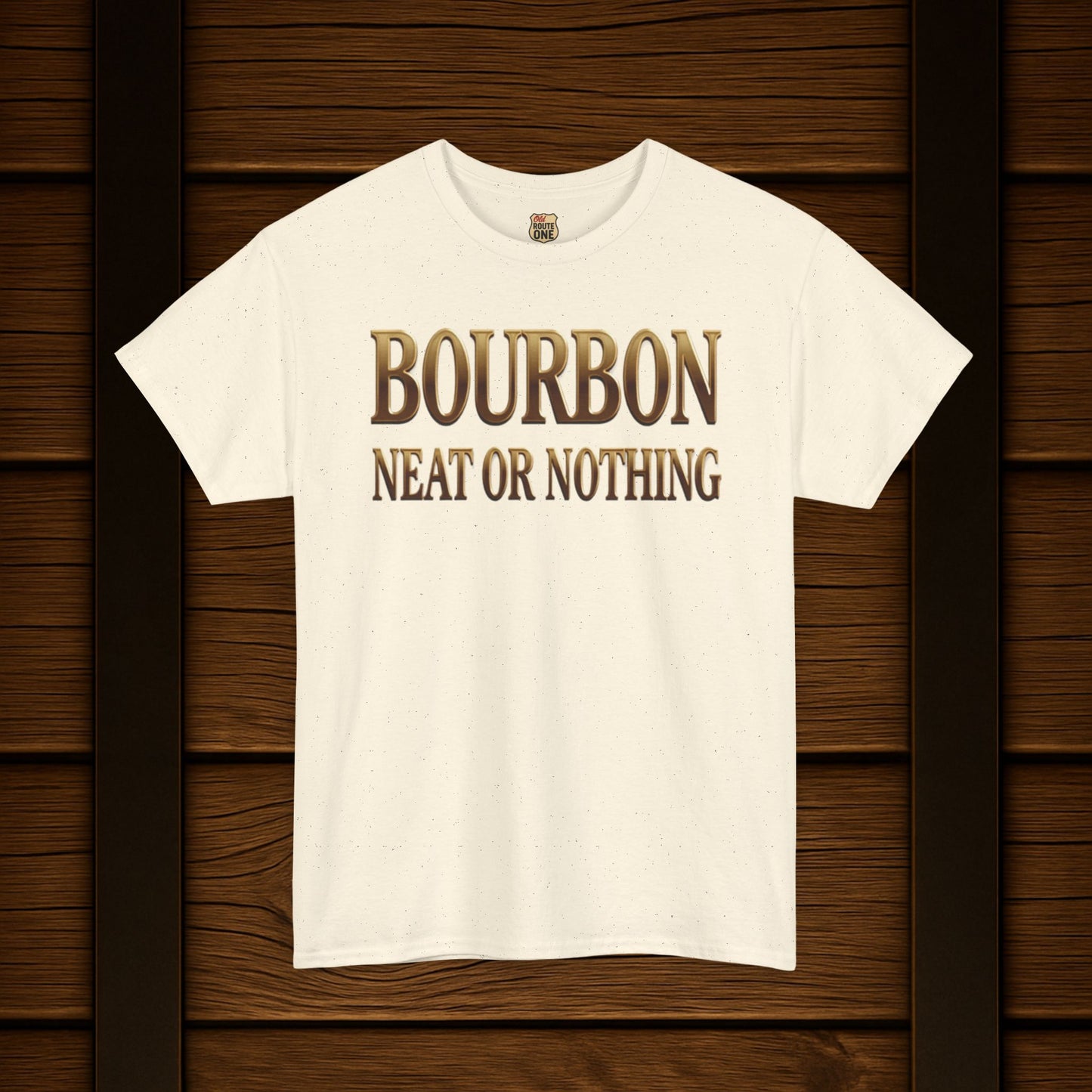 Bourbon Neat or Nothing T-shirt