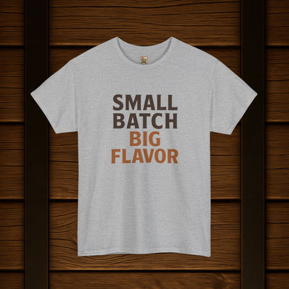 NEW Small Batch Big Flavor T-shirt