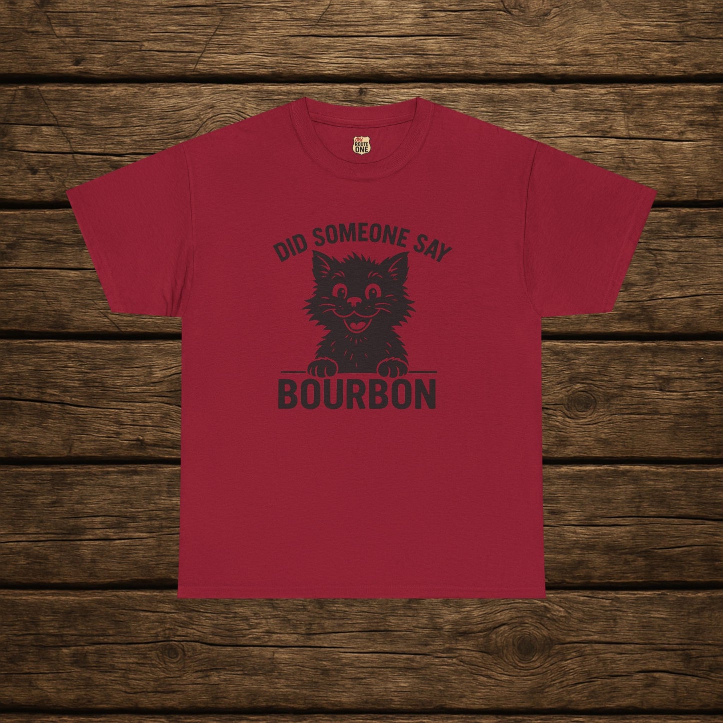 Did Someone Say Bourbon Funny Bourbon Cat Tee