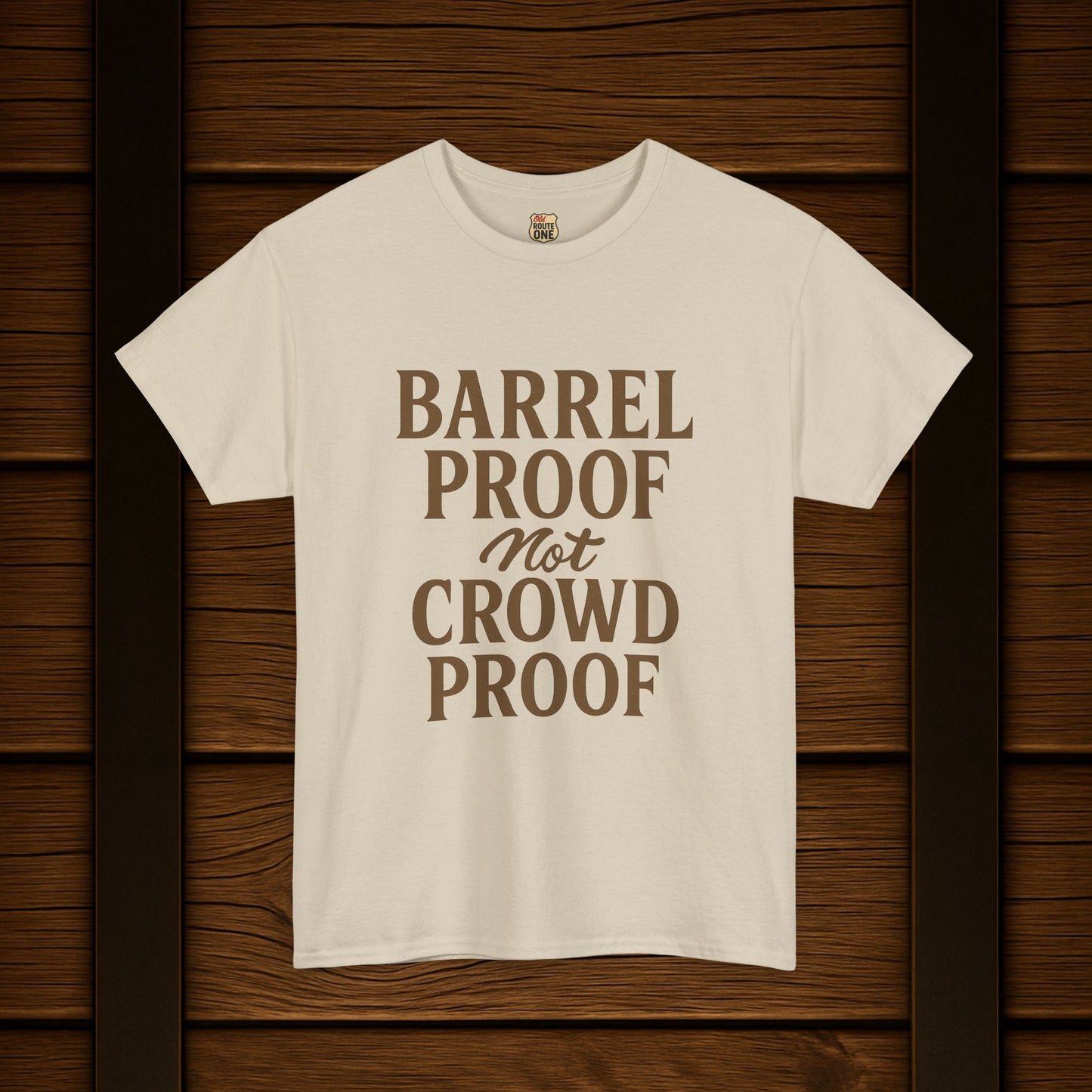 NEW BARREL PROOF not CROWD PROOF shirt