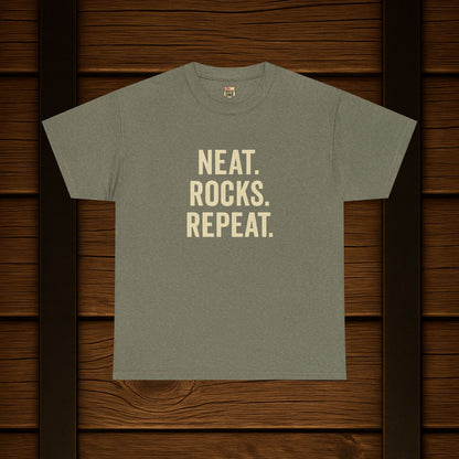 Neat. Rocks. Repeat. T-shirt