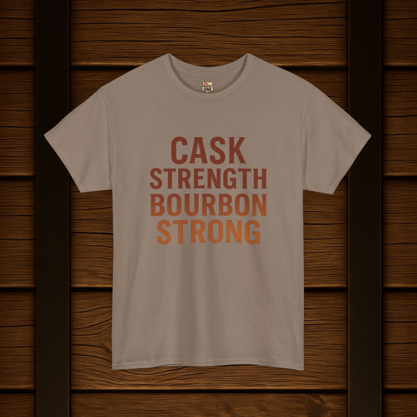 NEW T-Shirt - Cask Strength Bourbon Strong Tee