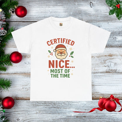 Certified Nice...Most of the Time T-shirt
