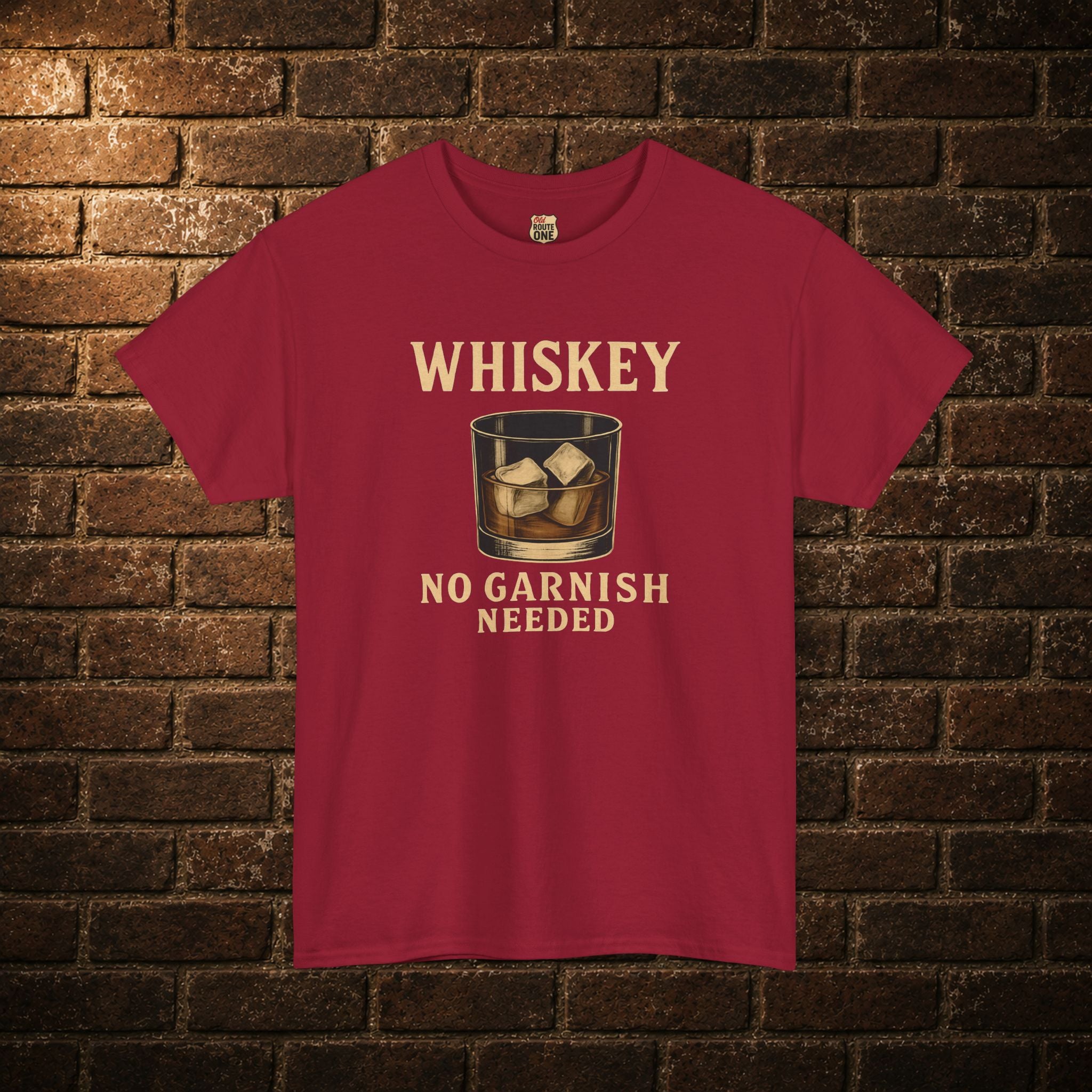 Whiskey No Garnish Needed T-shirt