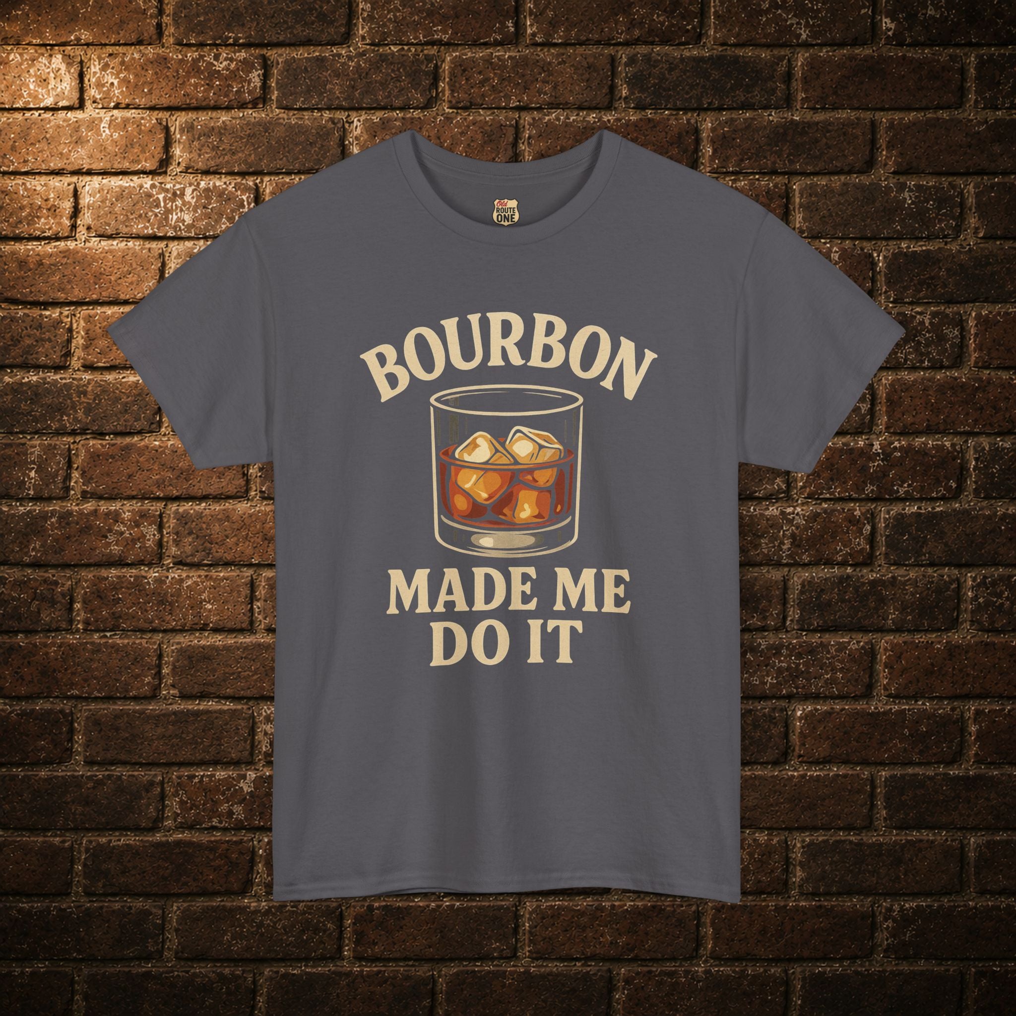 Bourbon Made Me Do It Tee