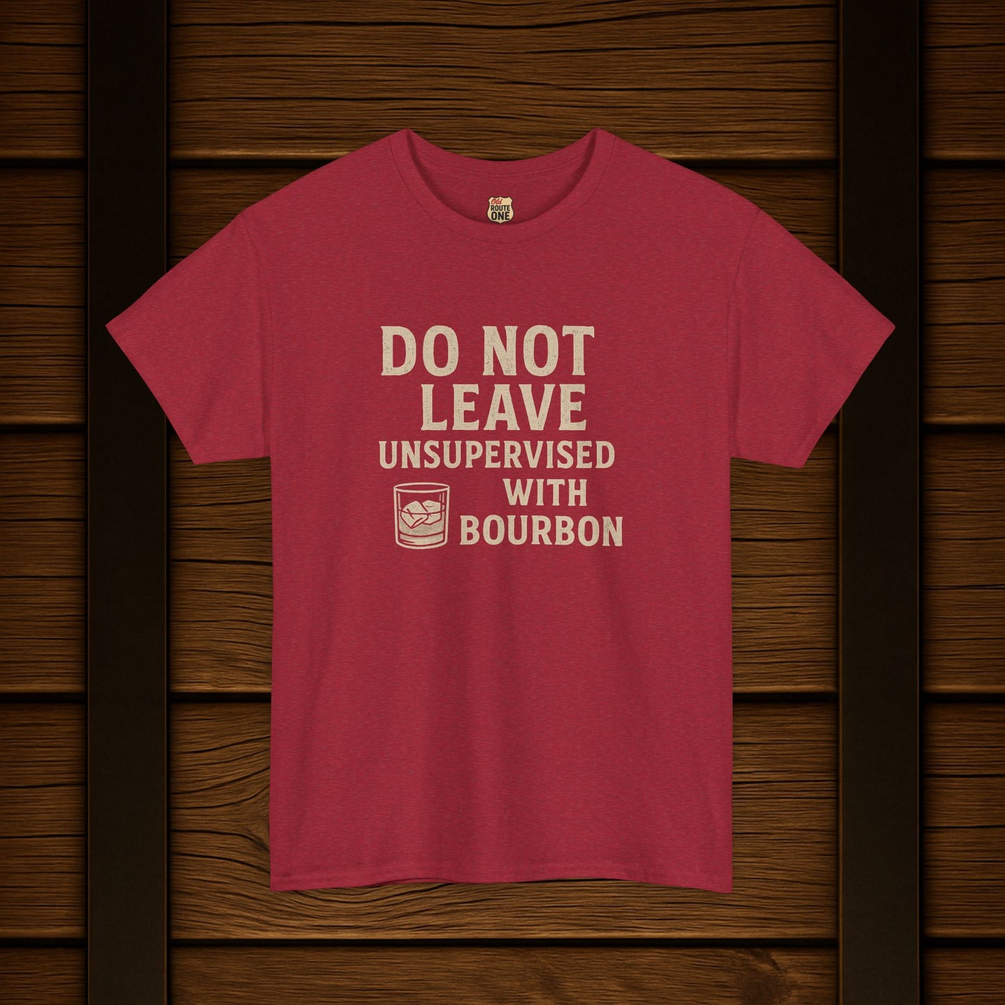 Do Not Leave Unsupervised With Bourbon T-Shirt