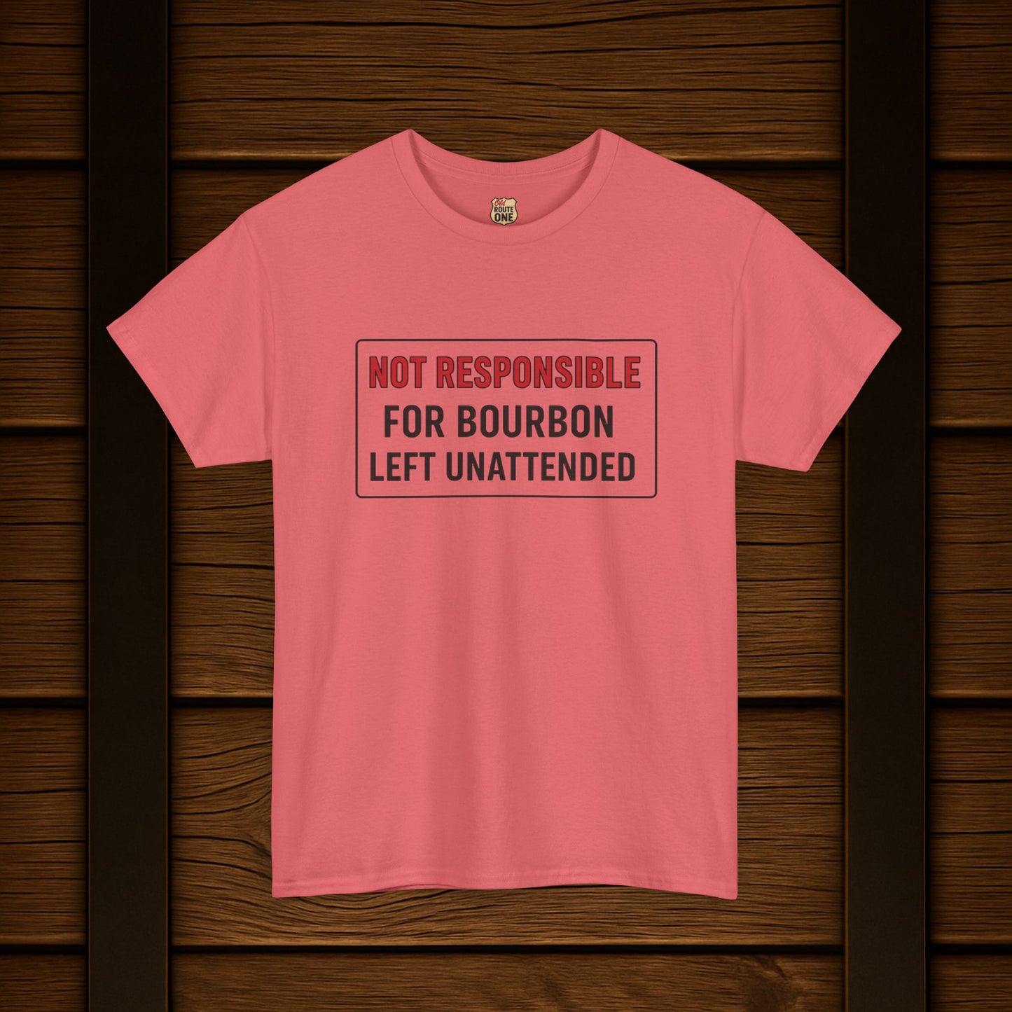 Not Responsible For Bourbon Left Unattended T-Shirt