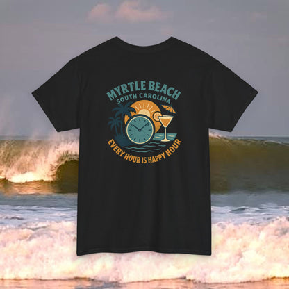 Myrtle Beach South Carolina Every Hour Is Happy Hour, Everyday Tees, Gift for Him/Her, Comfortable Fashion, Eco-Friendly