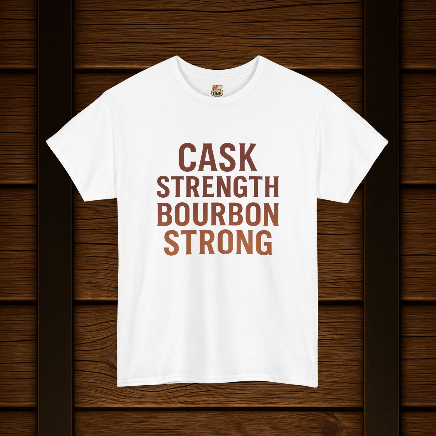 NEW T-Shirt - Cask Strength Bourbon Strong Tee