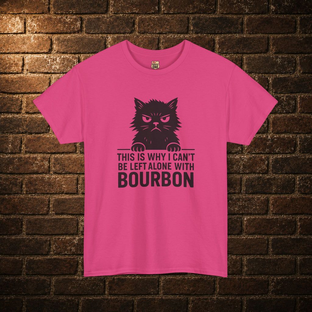 Can't Be Left Alone T-Shirt