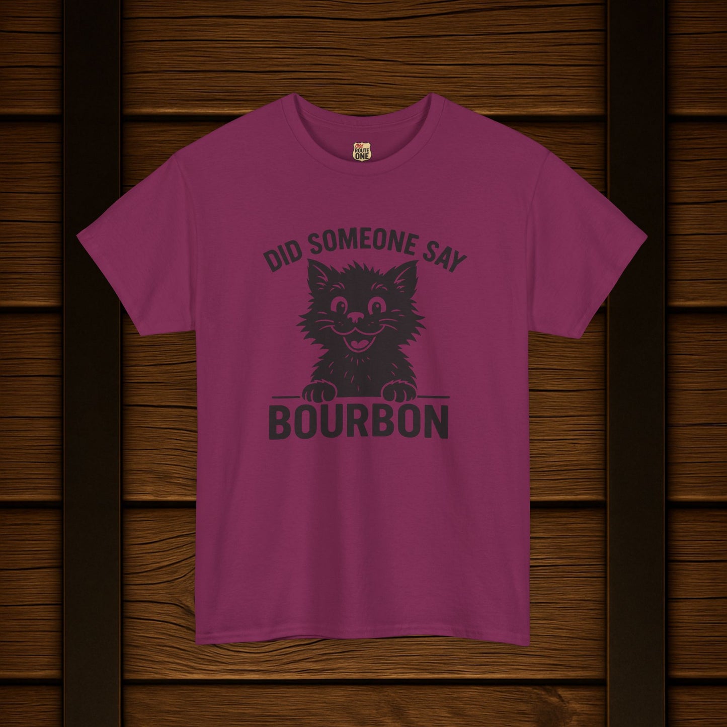 Did Someone Say Bourbon Funny Bourbon Cat Tee