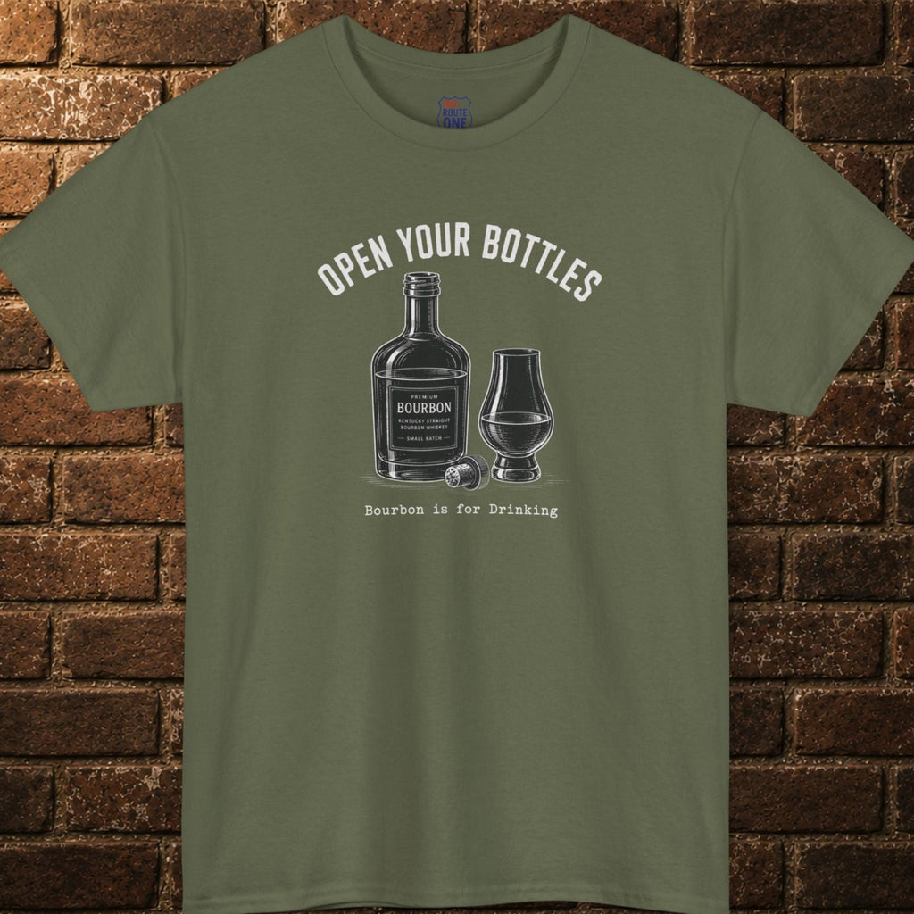 "Open Your Bottles" bourbon & glass T-Shirt