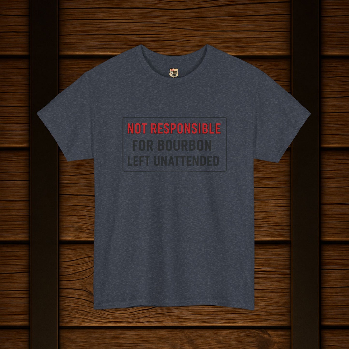 Not Responsible For Bourbon Left Unattended T-Shirt