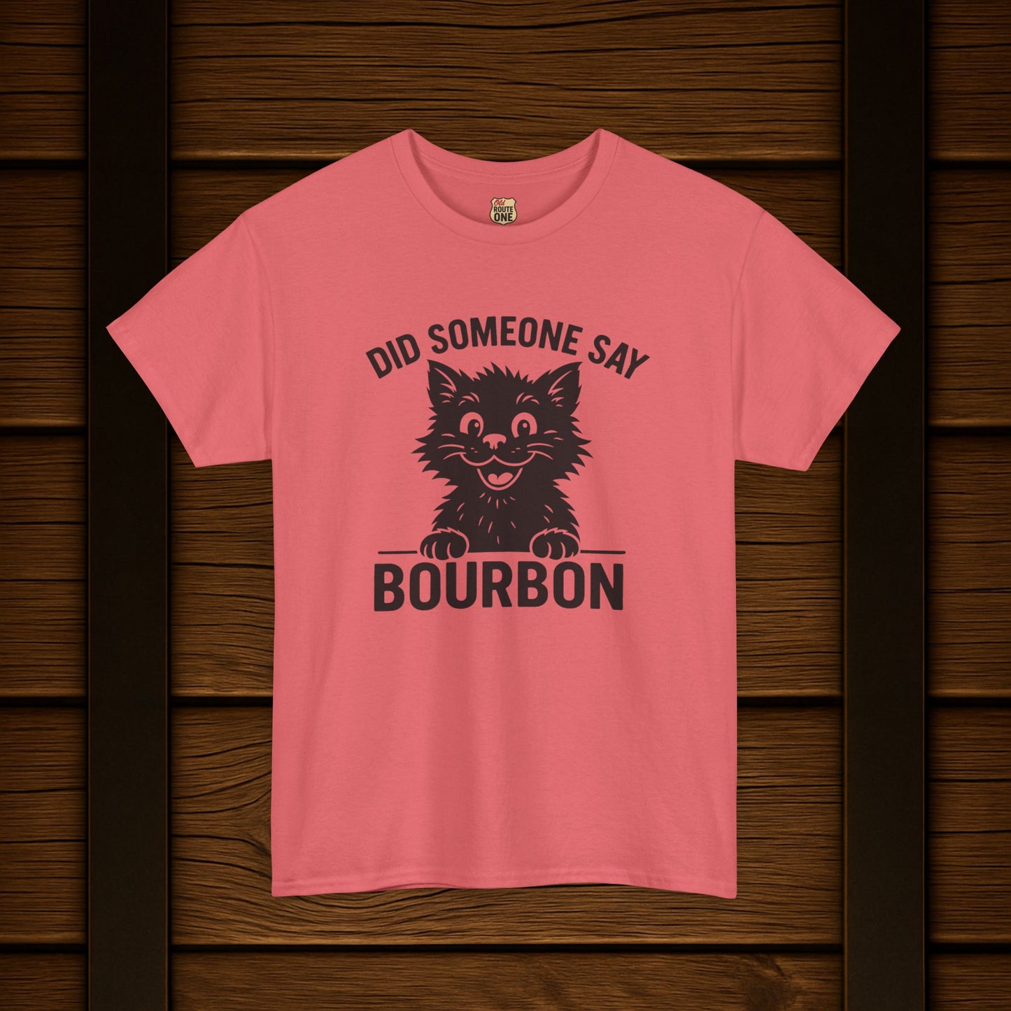 Did Someone Say Bourbon Funny Bourbon Cat Tee