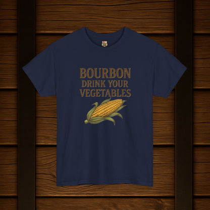 NEW Bourbon Drink Your Vegetables Tee