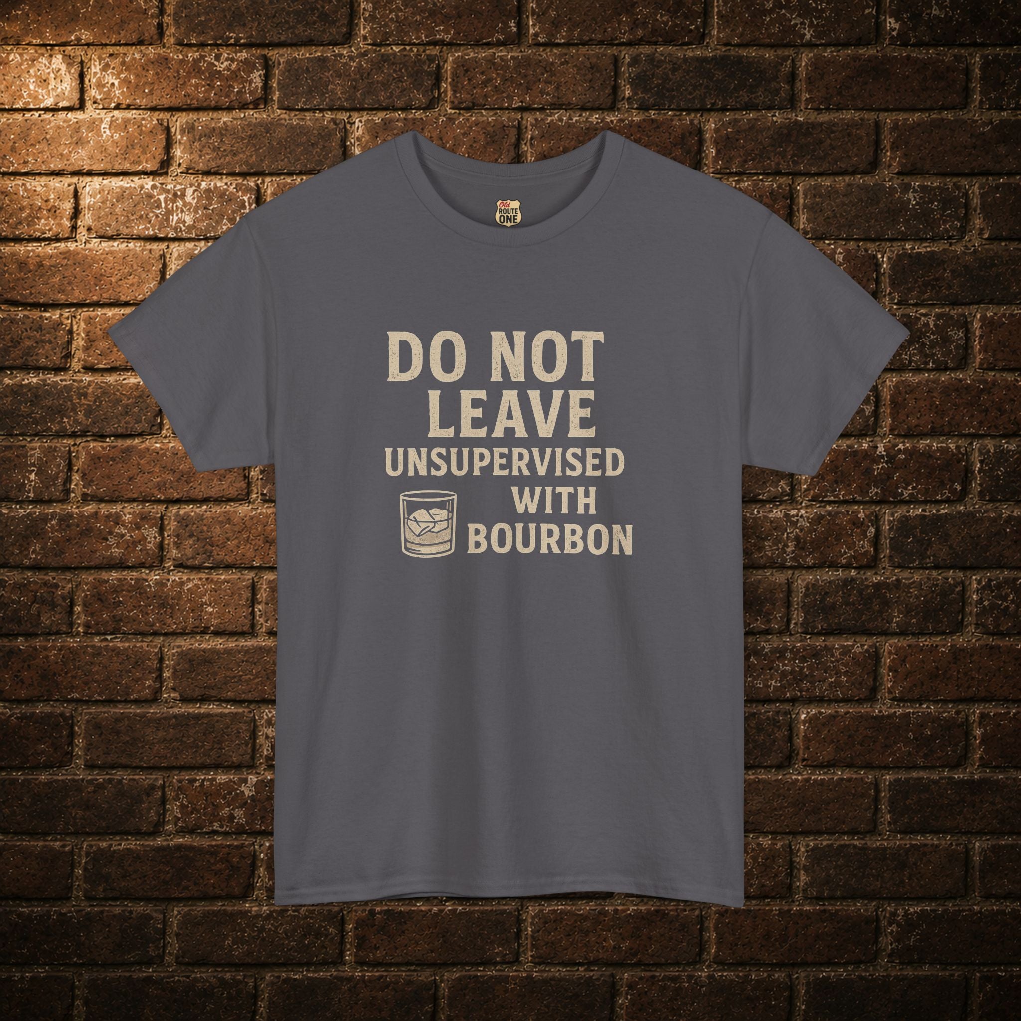 Do Not Leave Unsupervised With Bourbon T-Shirt
