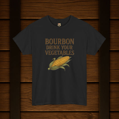 NEW Bourbon Drink Your Vegetables Tee
