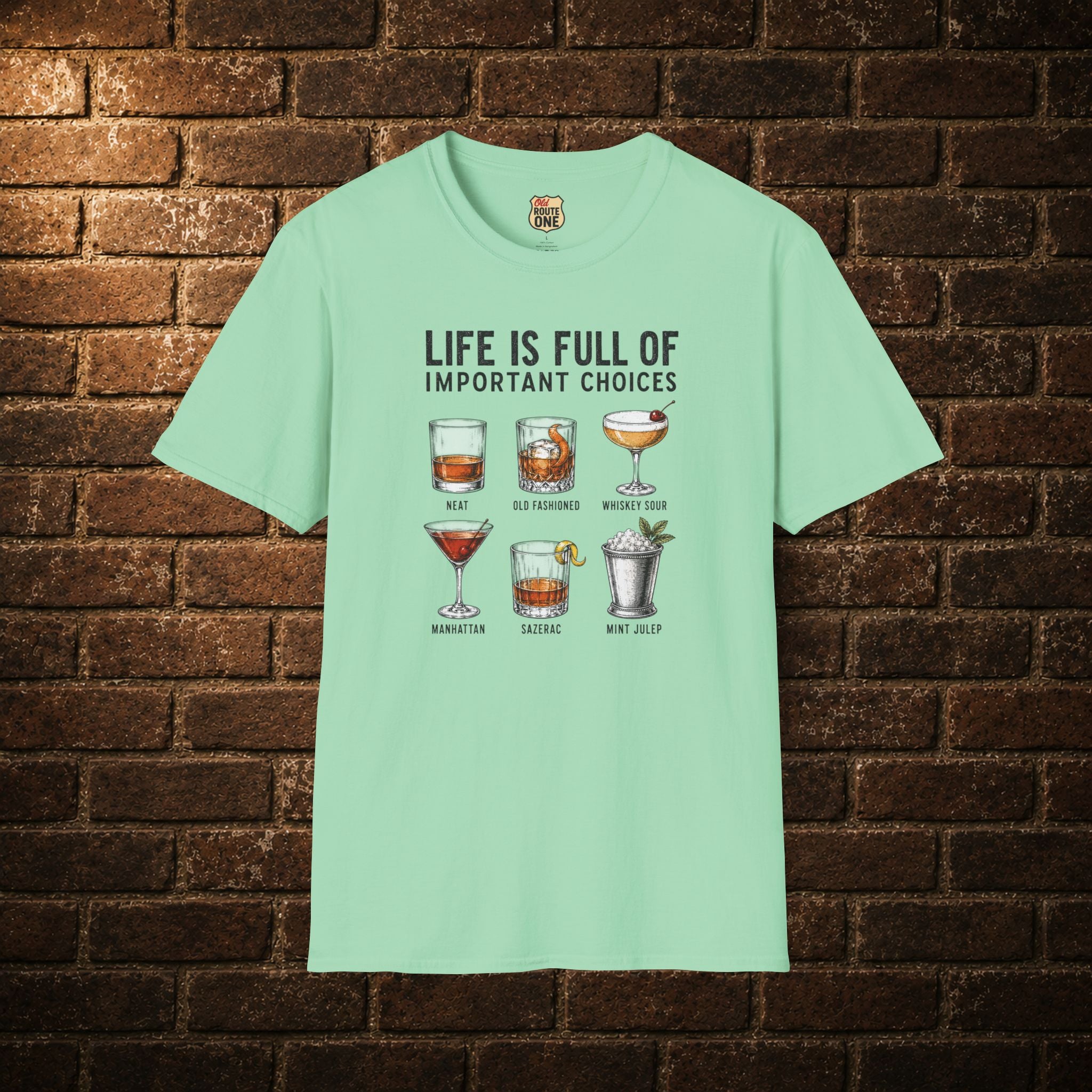 Life Is Full Of Important Choices cocktail T-Shirt