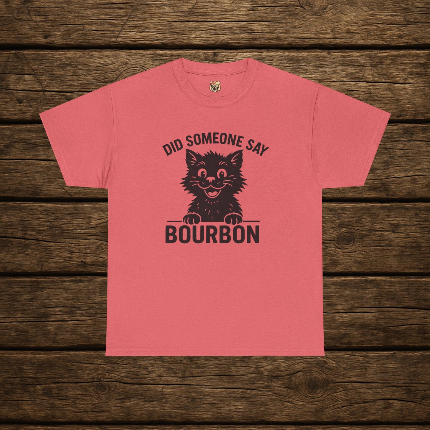 Did Someone Say Bourbon Funny Bourbon Cat Tee