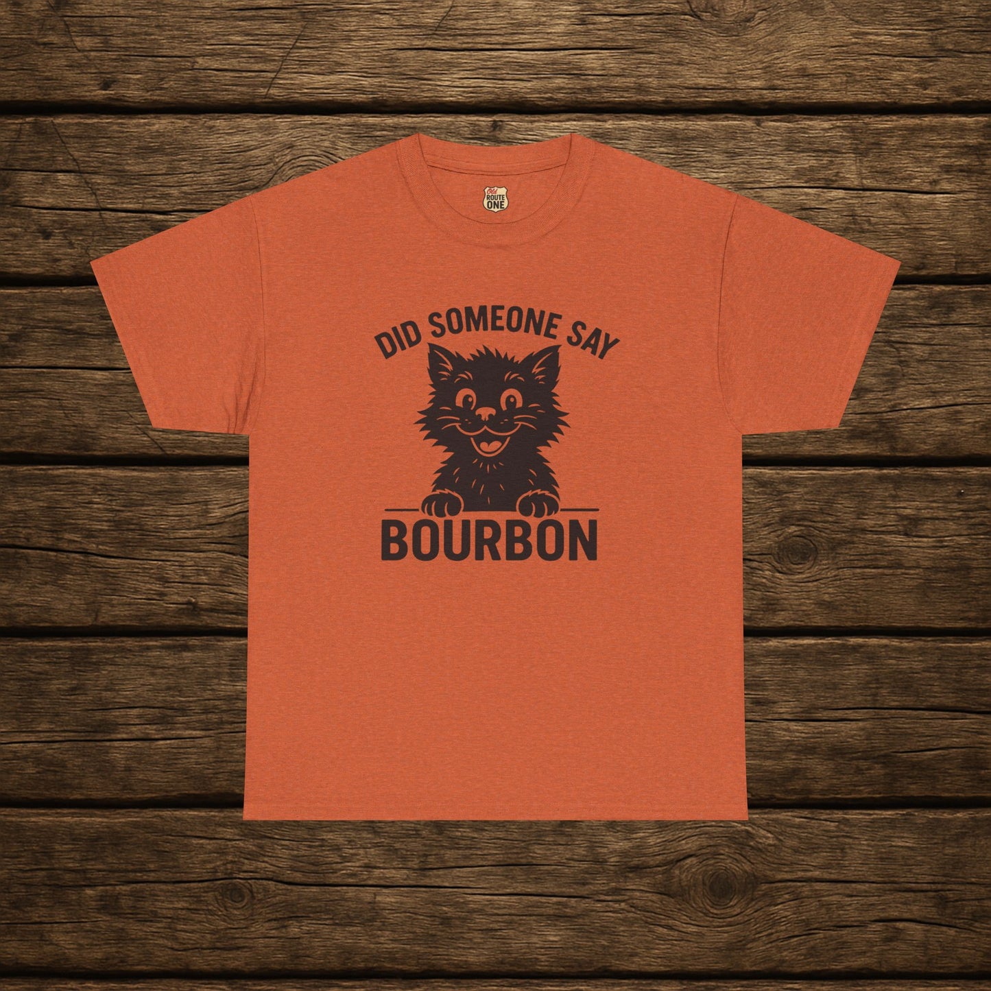 Did Someone Say Bourbon Funny Bourbon Cat Tee