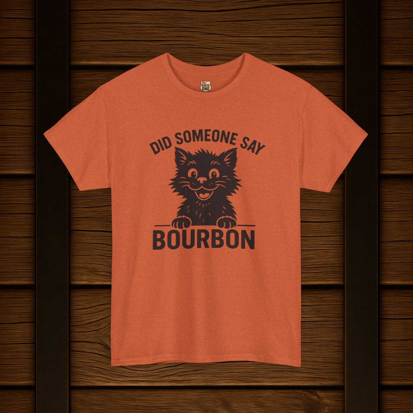 Did Someone Say Bourbon Funny Bourbon Cat Tee