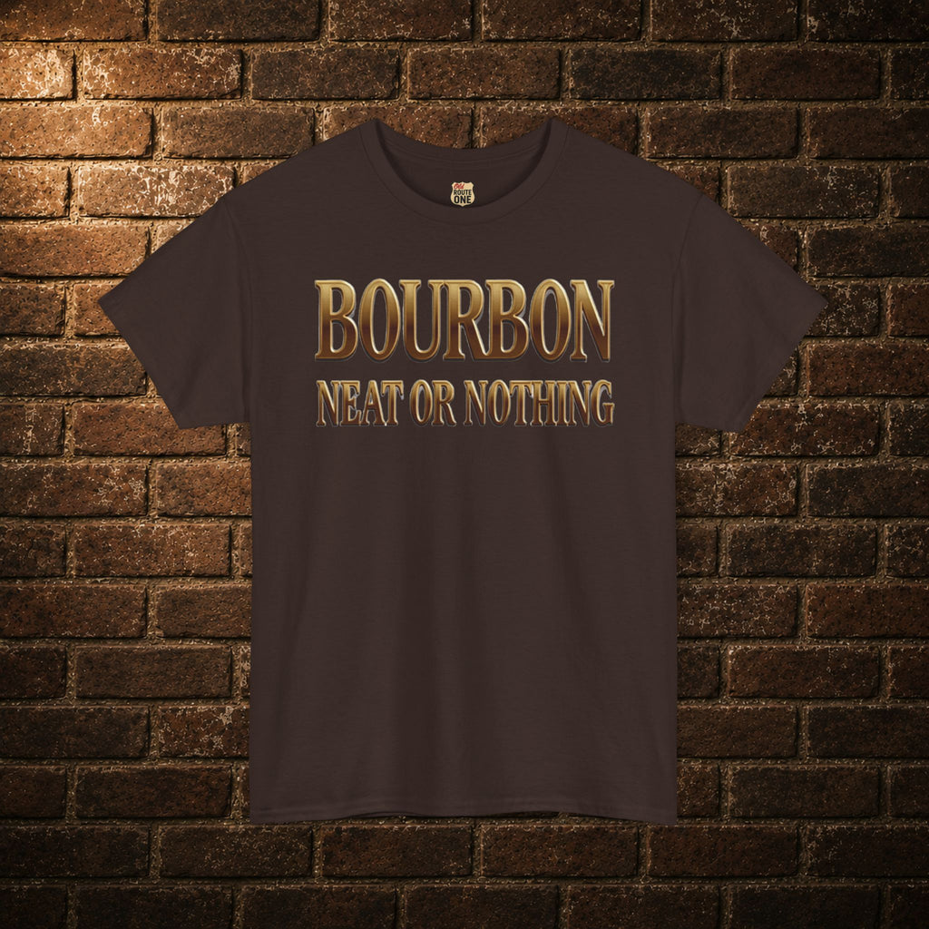 Bourbon Neat or Nothing T-shirt