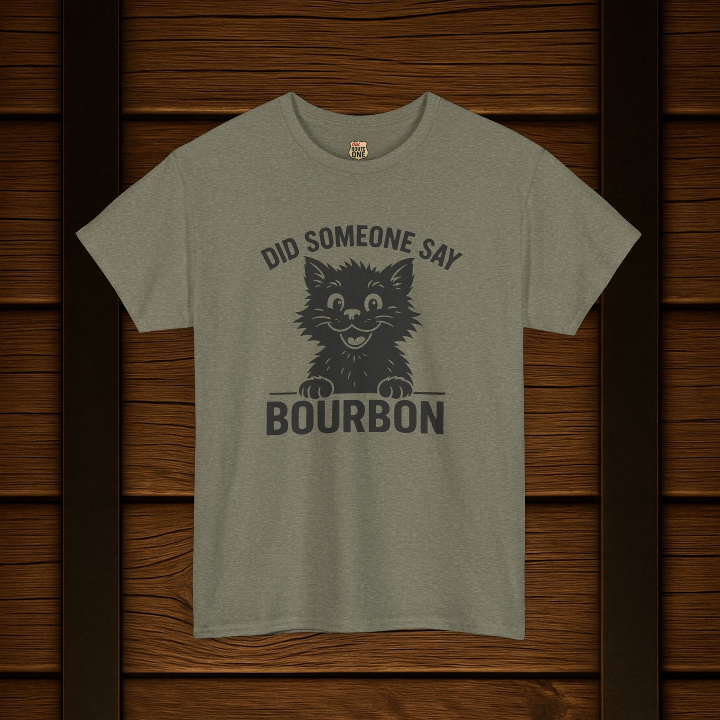 Did Someone Say Bourbon Funny Bourbon Cat Tee