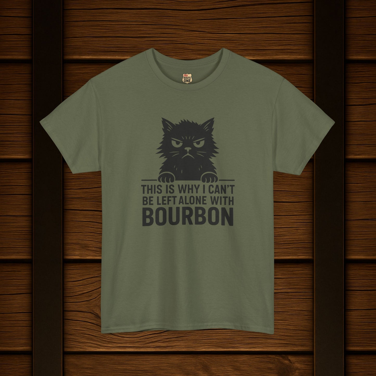 This Is Why I Can't Be Left Alone With Bourbon T-Shirt