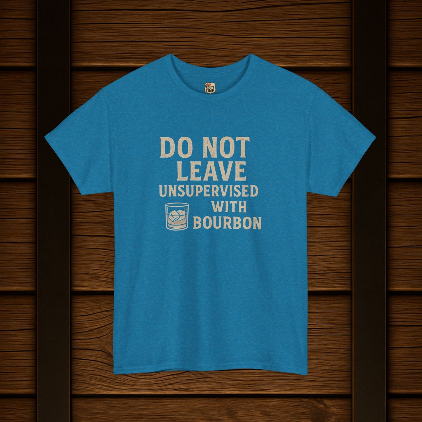 Do Not Leave Unsupervised With Bourbon T-Shirt
